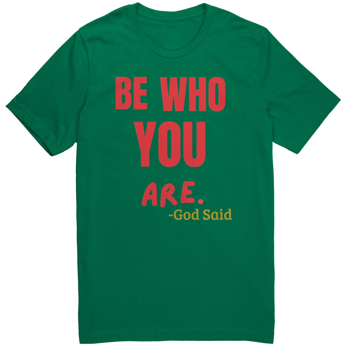 Be Who You Are Tee [Adult Unisex]