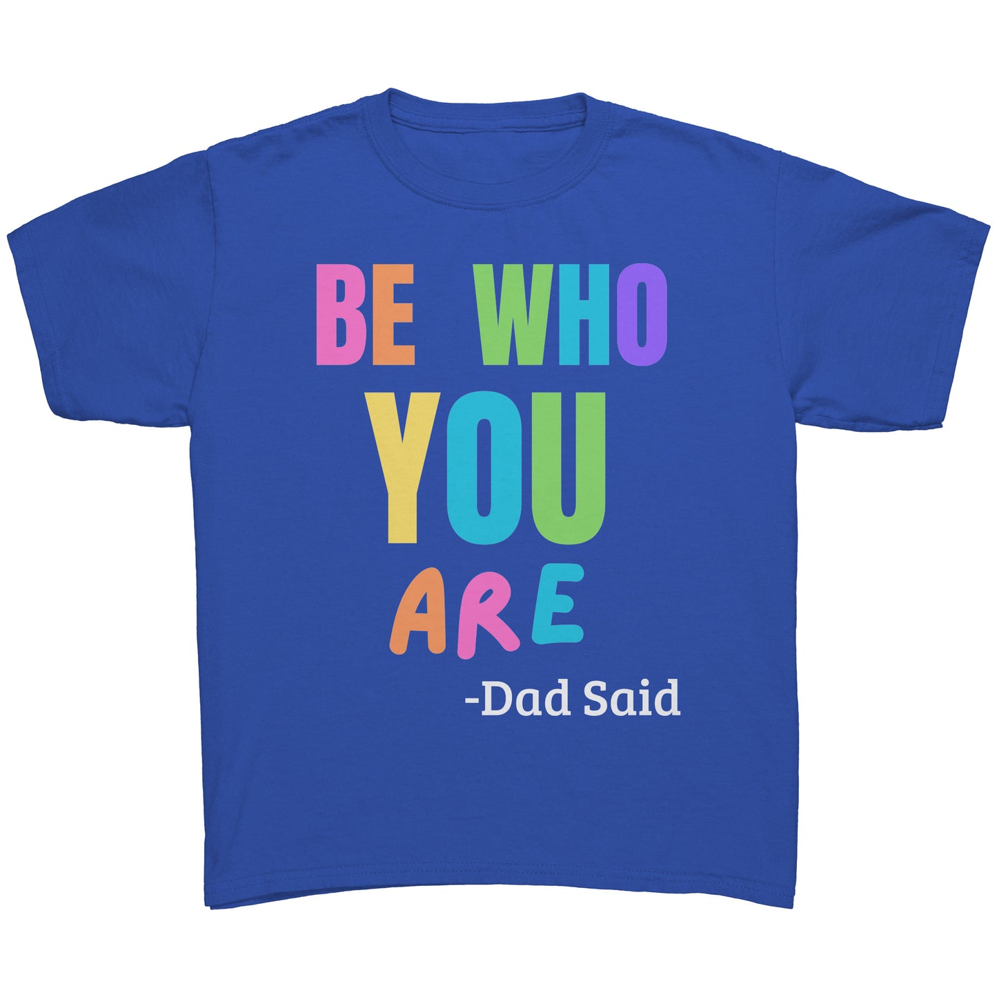 Be Who You Are Tee [Youth Unisex]