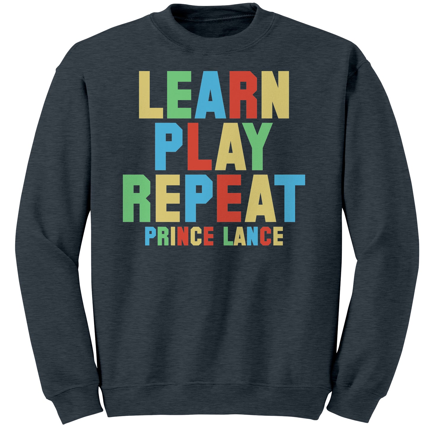 Learn Play Repeat Crewneck Sweatshirt [Adult Unisex]